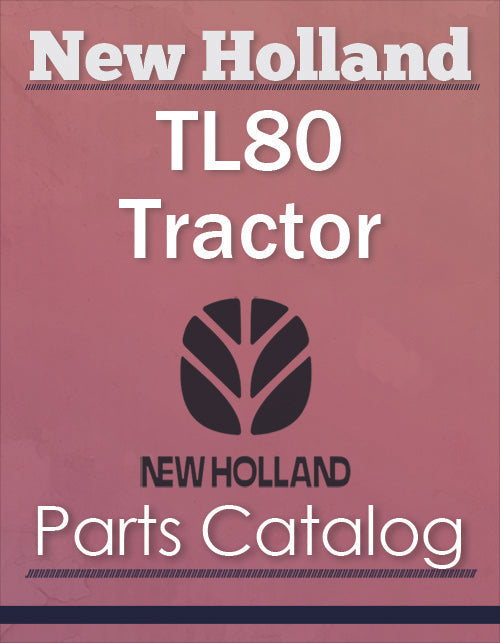 New Holland TL80 Tractor - Parts Catalog