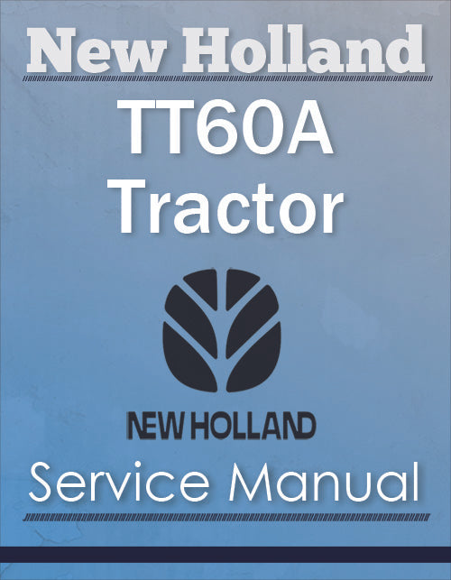 New Holland TT60A Tractor - Service Manual