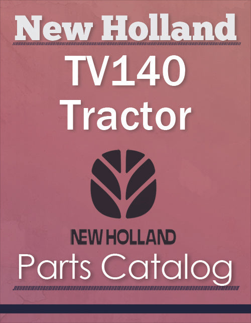 New Holland TV140 Tractor - Parts Catalog