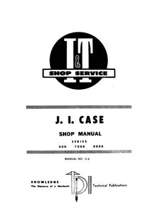 Case 400, 700B and 800B Tractors - I&T Shop Service Manual