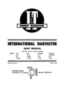 International Super and Non-Super Models A, B, C, MTA, H, M, MD, Cub, MTAD, 4, 6, D6, W6TA, W6TAD, 9, D9 - Shop Manual