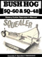 Bush Hog SQ-60 SQ-48 Squealer Manual
