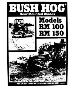 Bush Hog Models RM 100 RM 150 Rear Mounted Blades Manual