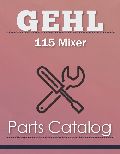 Gehl 115 MX "Mix-All" Mixer - Parts Catalog