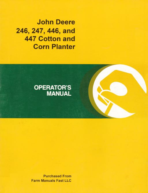 John Deere 246, 247, 446, and 447 Cotton and Corn Planter Manual