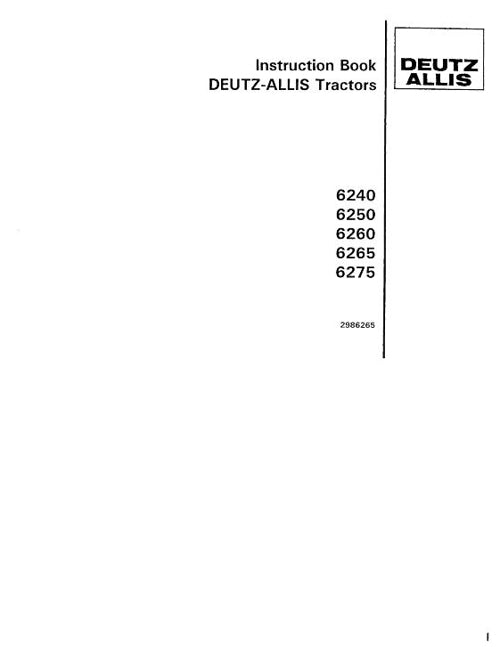 Deutz Allis 6240, 6250, 6260, 6260, 6265, and 6275 Tractor Manual