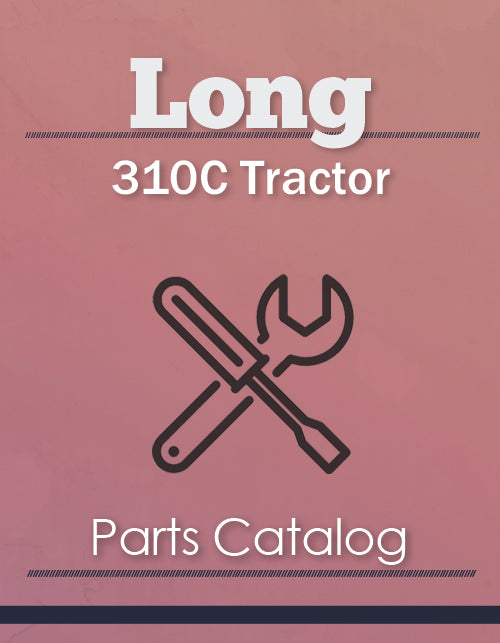Long 310C Tractor - Parts Catalog