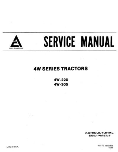 Allis-Chalmers 4W-220 and 4W-305 Tractors - COMPLETE SERVICE MANUAL