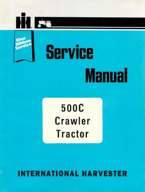 International 500C and 500 Series C Crawler Tractor - COMPLETE Service Manual