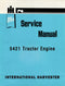 International 5421 Tractor Engine - Service Manual