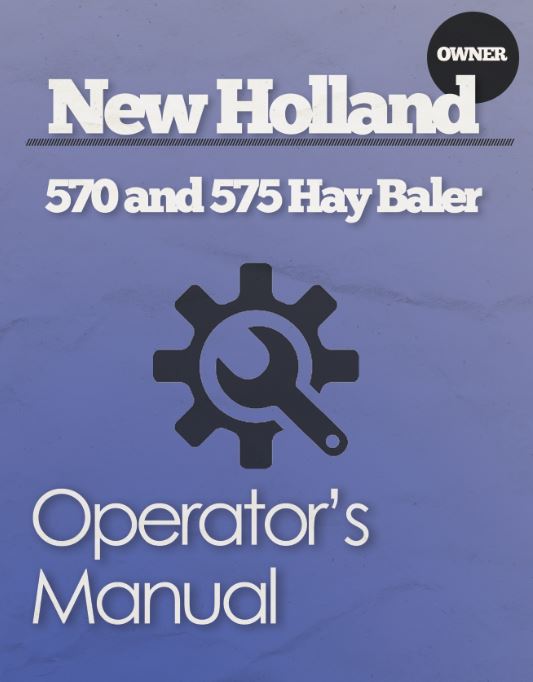 New Holland 570 and 575 Baler Manual