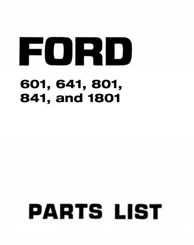 Ford 601, 641, 801, 841, and 1801 Tractor - Parts Catalog