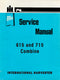 International 615 and 715 Combine - Service Manual