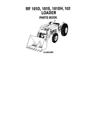 Massey Ferguson 101D, 101S, 101DH, and 102 Industrial Loader - Parts Manual