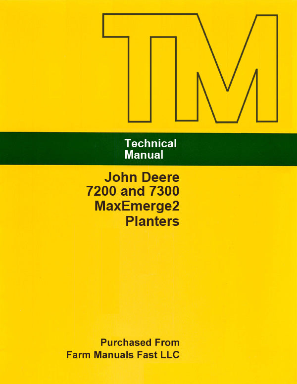 John Deere 7200 and 7300 MaxEmerge2 Planters - Service Manual