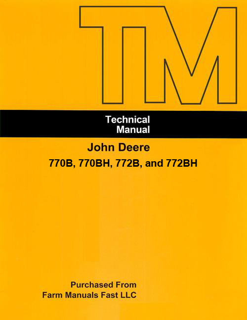 John Deere 770B, 770BH, 772B, and 772BH Motor Grader - Service Manual