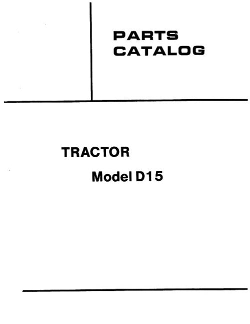 AllisChalmers D15 and D15 Series II Tractors Parts Manual Farm