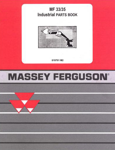 Massey Ferguson 33 and 35 Industrial Loader - Parts Manual