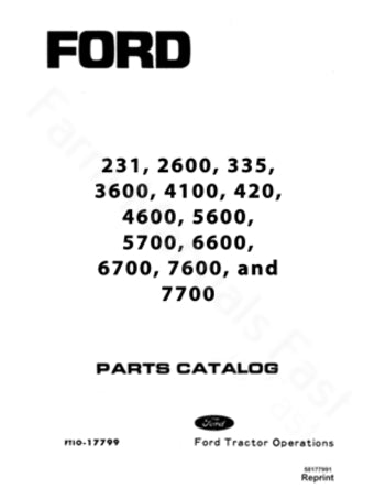 Ford 231, 335, 420, 2600, 3600, 4100, 4600, 5600, 5700, 6600, 6700, 7600, and 7700 Tractor - Parts Catalog
