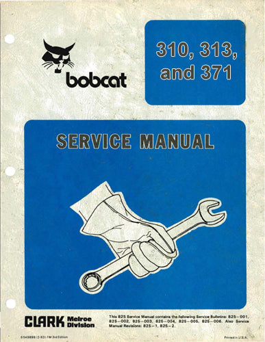 Bobcat 310, 313, and 371 Skid Steer Loader - Service Manual