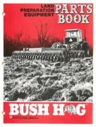 Bush Hog Land Preparation Equipment/ Tillage - COMPLETE Parts Book