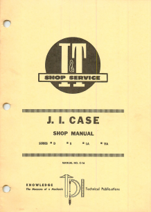 Case D, S, LA and VA Tractor - Service Manual