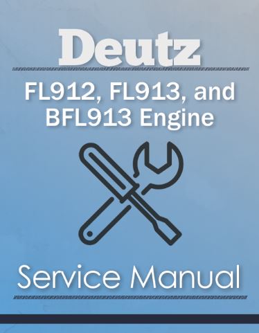 Deutz FL912, FL913, and BFL913 Engine - Service Manual