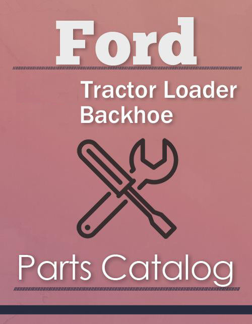 Ford 750 Tractor Loader Backhoe - Parts Catalog