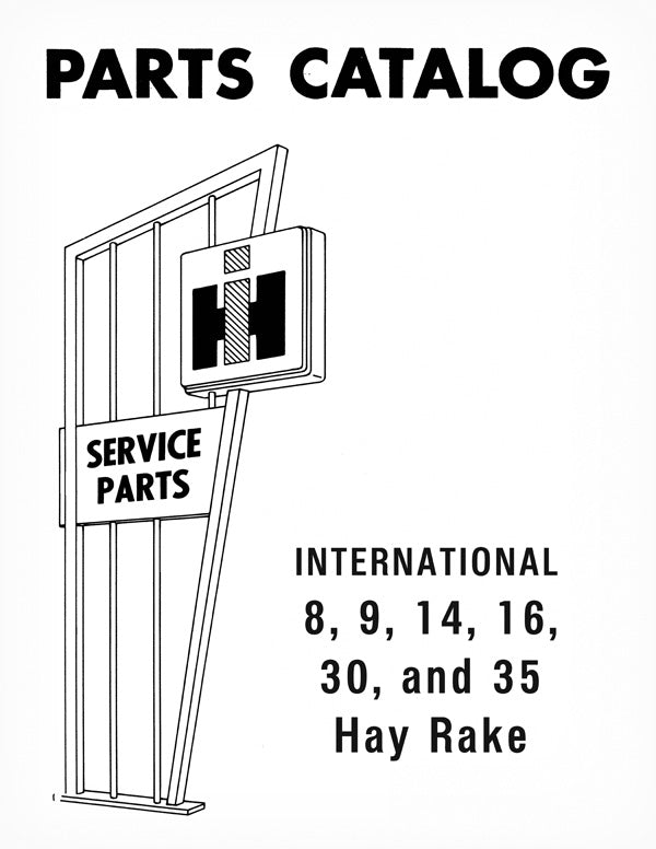 International 8, 9, 14, 16, 30, and 35 Hay Rake - Parts Catalog