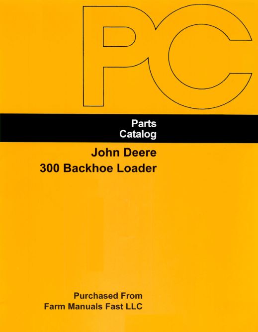 John Deere 300 Loader and Backhoe Loader - Parts Catalog