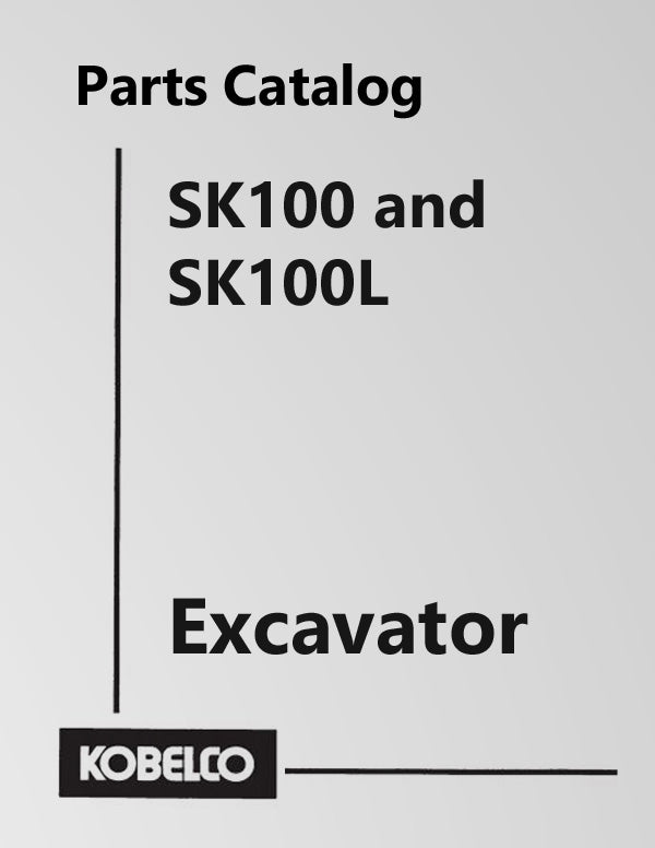 Kobelco SK100 and SK100L Excavator - Parts Catalog