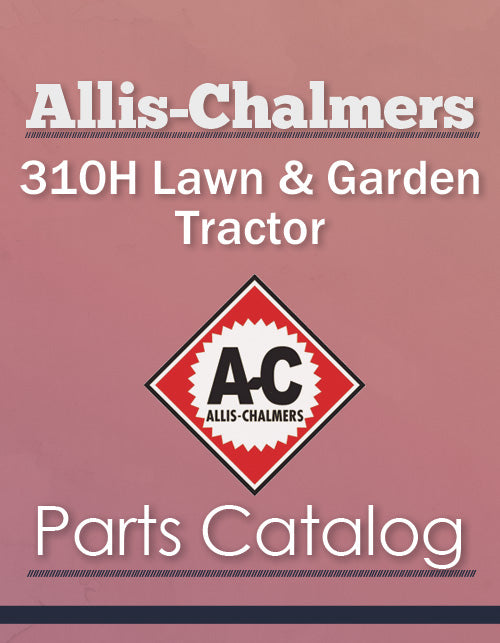 Allis-Chalmers 310H Lawn & Garden Tractor - Parts Catalog Cover