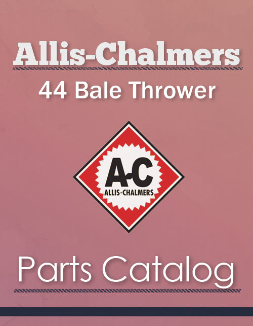 Allis-Chalmers 44 Bale Thrower - Parts Catalog Cover