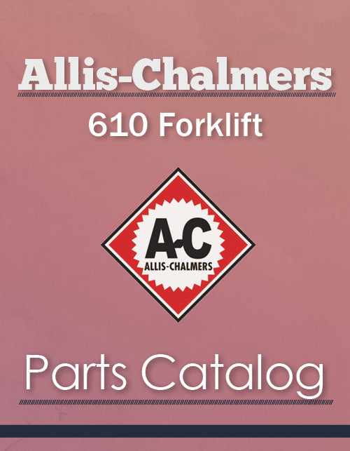 Allis-Chalmers 610 Forklift - Parts Catalog Cover