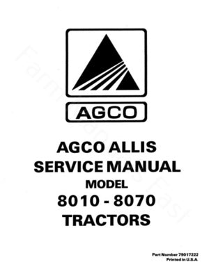 Allis-Chalmers 8010, 8030, 8050, and 8070 Tractors  - COMPLETE SERVICE MANUAL