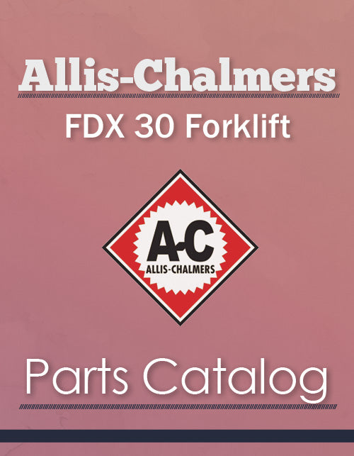 Allis-Chalmers FDX 30 Forklift - Parts Catalog Cover