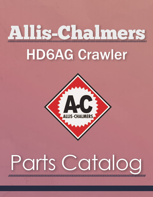 Allis-Chalmers HD6AG Crawler - Parts Catalog Cover