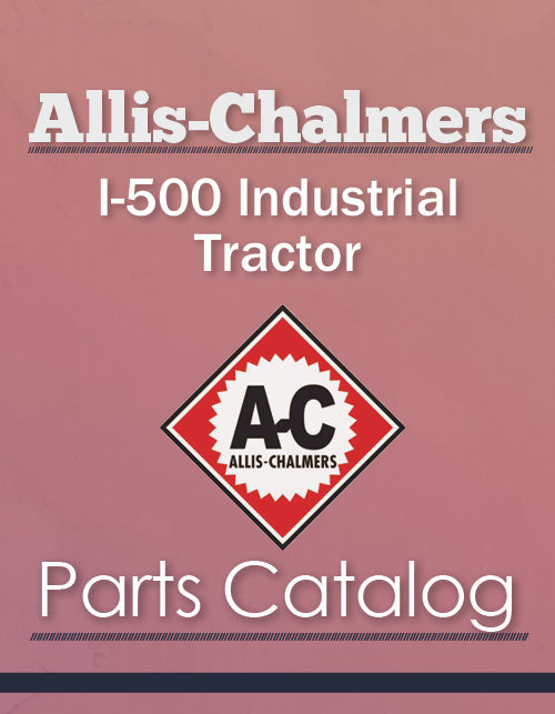 Allis-Chalmers I-500 Industrial Tractor - Parts Catalog Cover