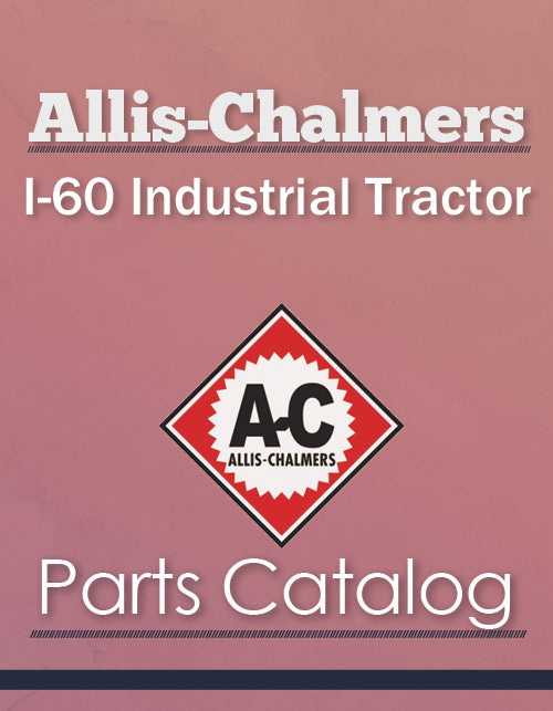 Allis-Chalmers I-60 Industrial Tractor - Parts Catalog Cover