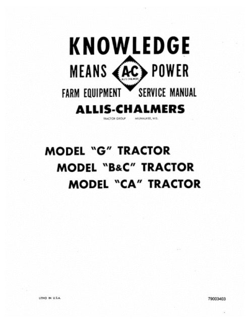 Allis-Chalmers B, C, CA, and G Tractors  - COMPLETE SERVICE MANUAL