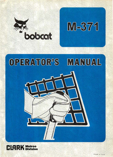 Bobcat M-371 Skid Steer Loader Manual