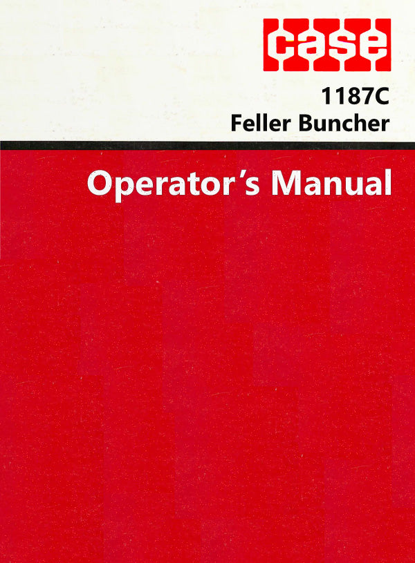 Case 1187C Feller Buncher Manual