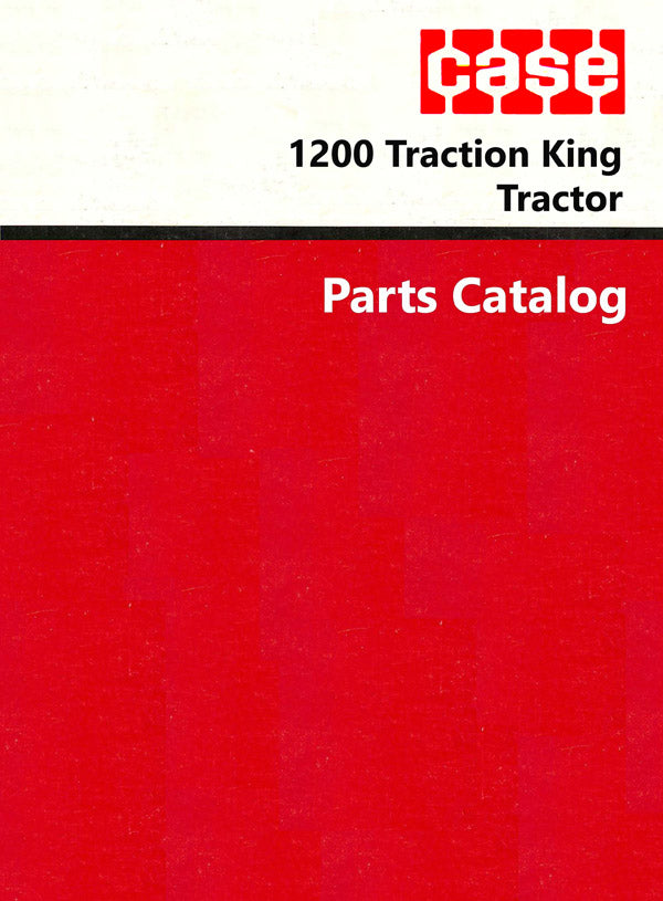 Case 1200 Traction King Tractor - Parts Catalog