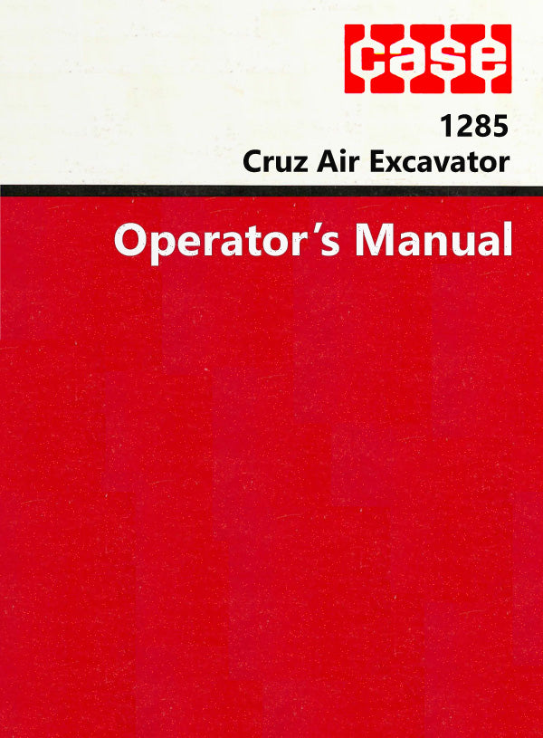 Case 1285 Cruz Air Excavator Manual