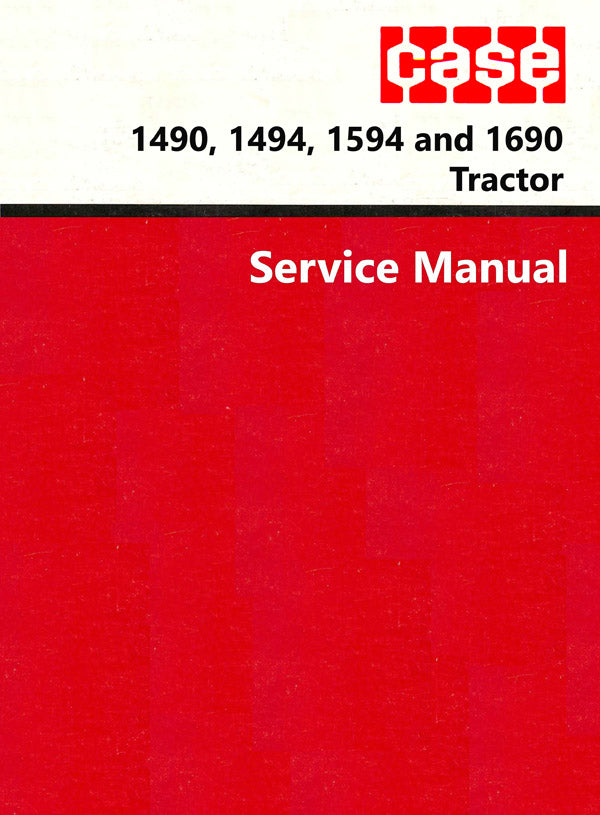 Case 1490, 1494, 1594 and 1690 Tractor - Service Manual