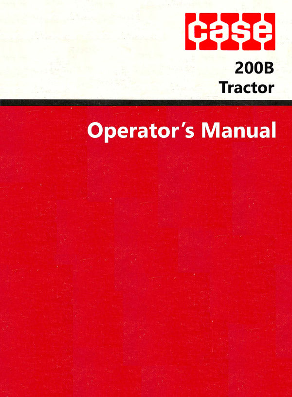 Case 200B Tractor Manual