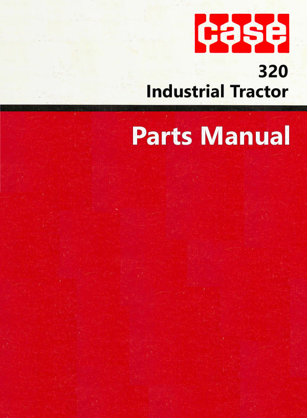 Case 320 Industrial Tractor - Parts Catalog Cover