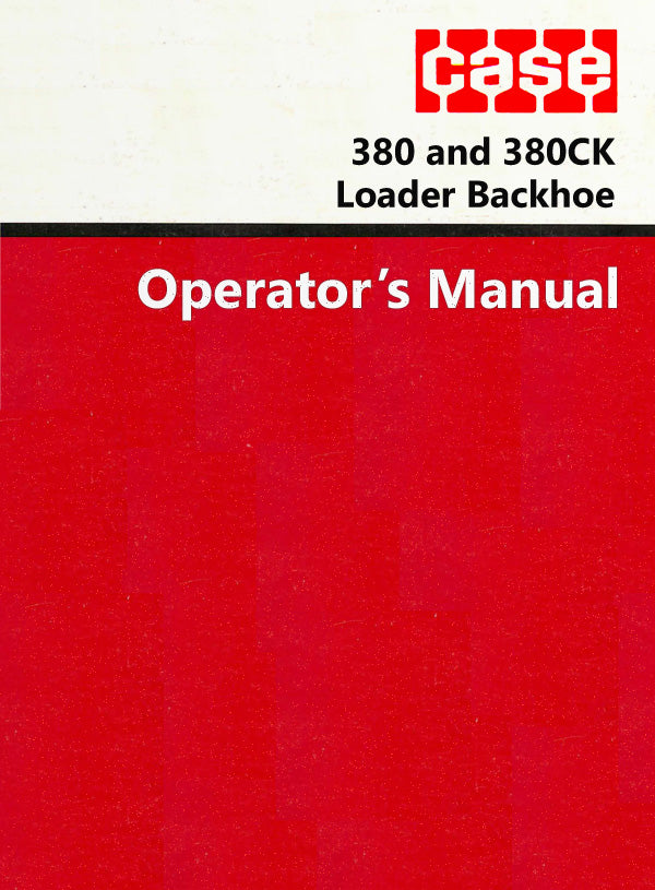 Case 380 and 380 CK Industrial Tractor/ Loader Manual