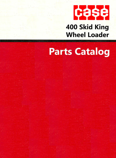 Case 400 Skid King Wheel Loader - Parts Catalog Cover