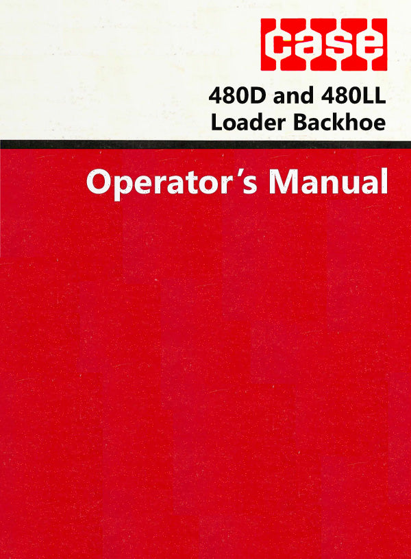 Case 480D and 480LL Loader Backhoe Manual Cover